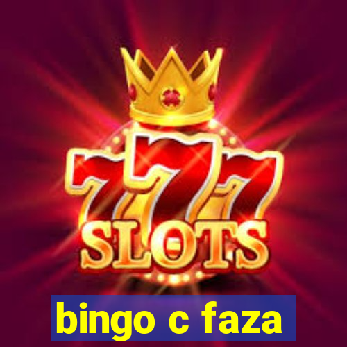 bingo c faza