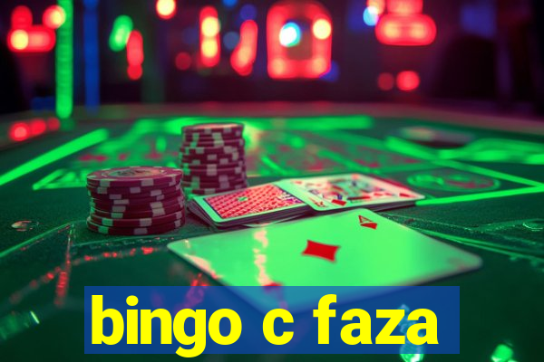 bingo c faza