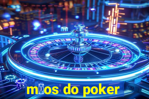 m茫os do poker