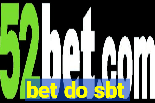 bet do sbt