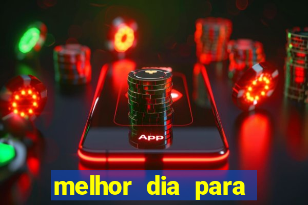 melhor dia para jogar fortune tiger