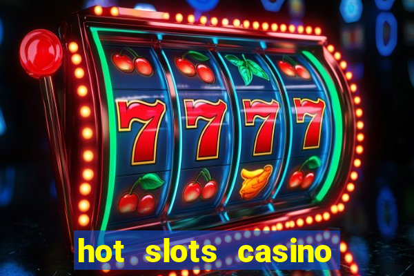 hot slots casino no deposit bonus