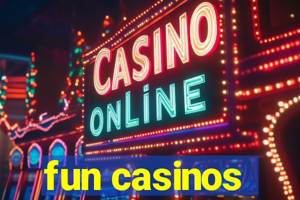 fun casinos