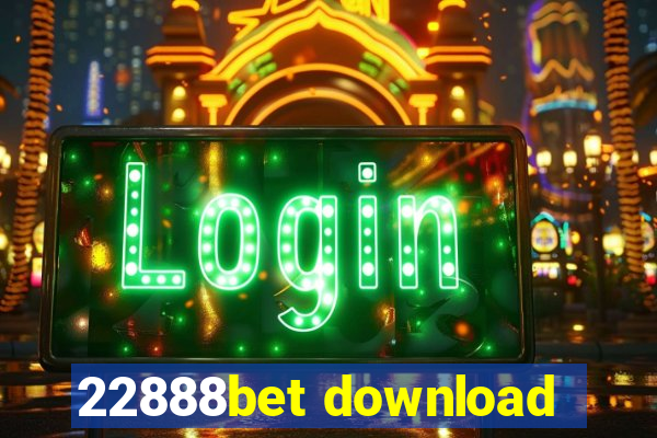 22888bet download