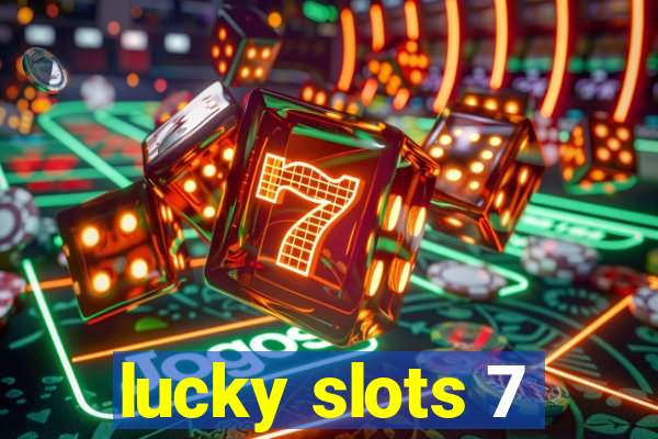 lucky slots 7