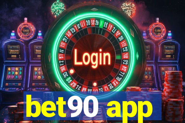 bet90 app