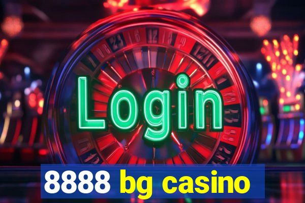 8888 bg casino