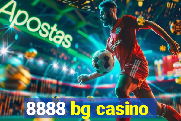 8888 bg casino