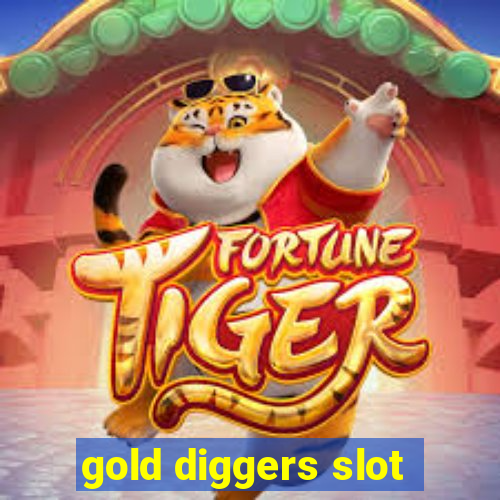 gold diggers slot