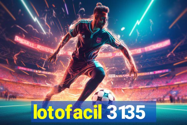 lotofacil 3135