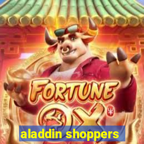 aladdin shoppers