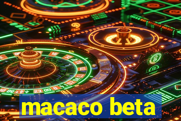 macaco beta