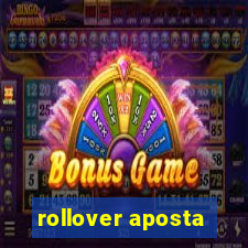 rollover aposta