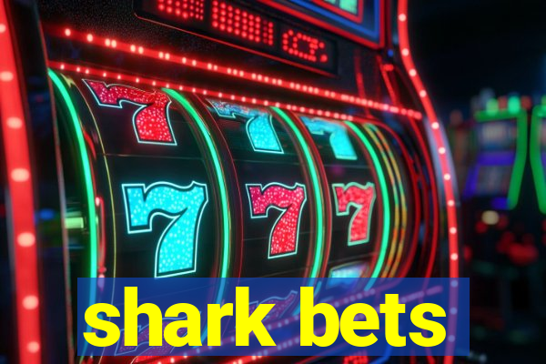 shark bets