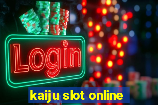 kaiju slot online