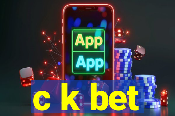 c k bet