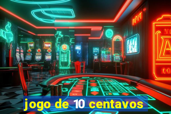 jogo de 10 centavos