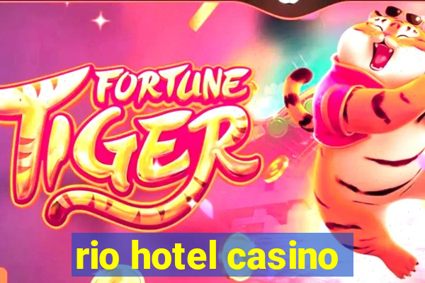 rio hotel casino