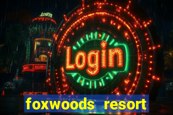 foxwoods resort casino casinos