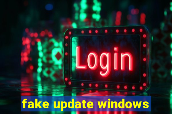 fake update windows