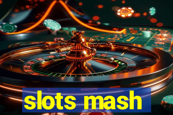 slots mash