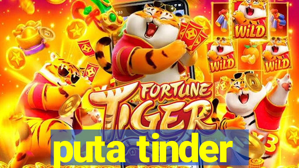 puta tinder