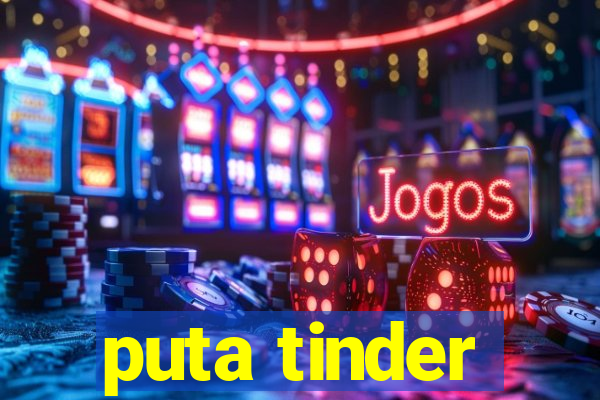 puta tinder