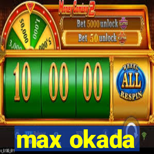 max okada