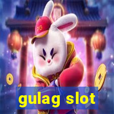 gulag slot