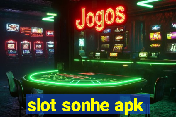 slot sonhe apk