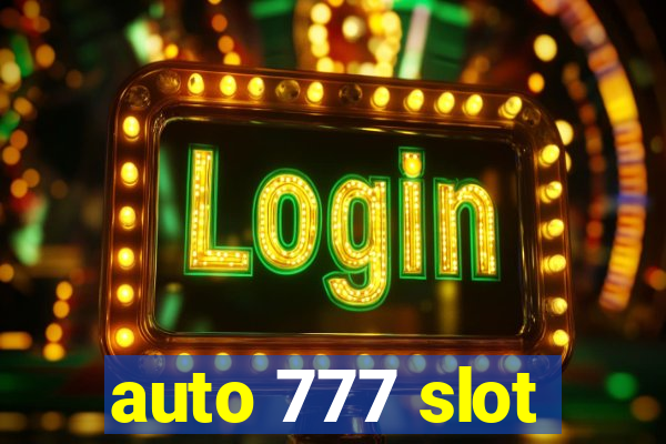 auto 777 slot