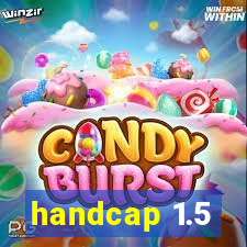 handcap 1.5