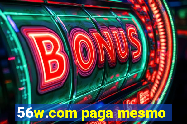 56w.com paga mesmo