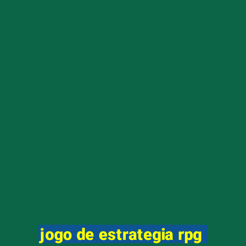 jogo de estrategia rpg