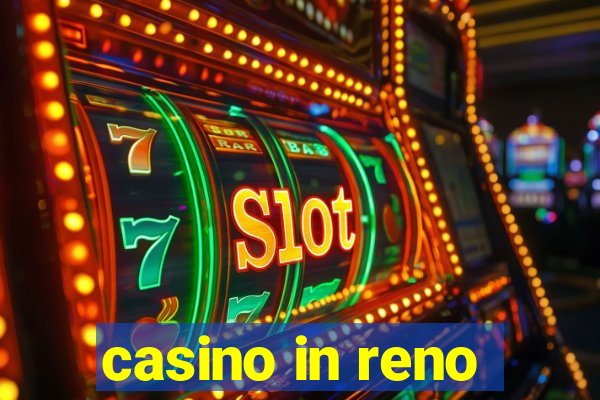 casino in reno