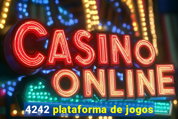 4242 plataforma de jogos