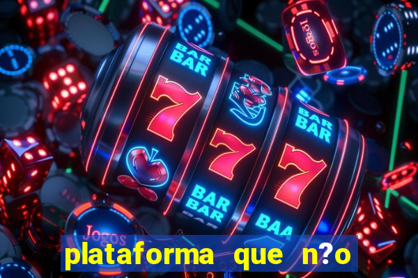 plataforma que n?o precisa depositar para jogar