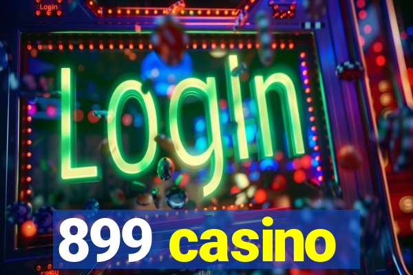 899 casino