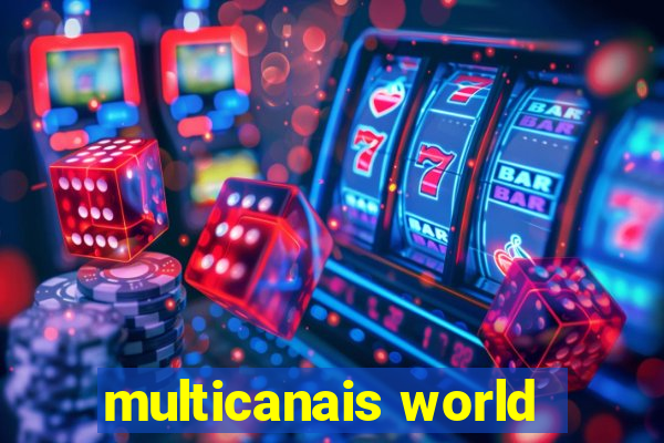 multicanais world