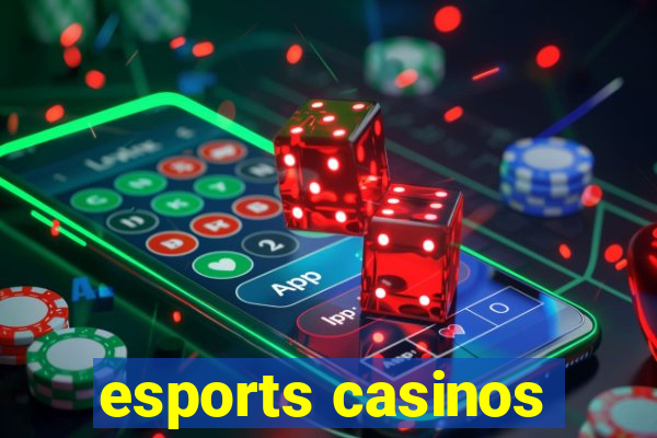 esports casinos