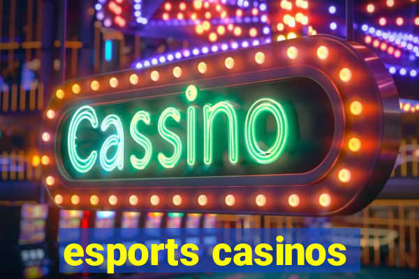 esports casinos