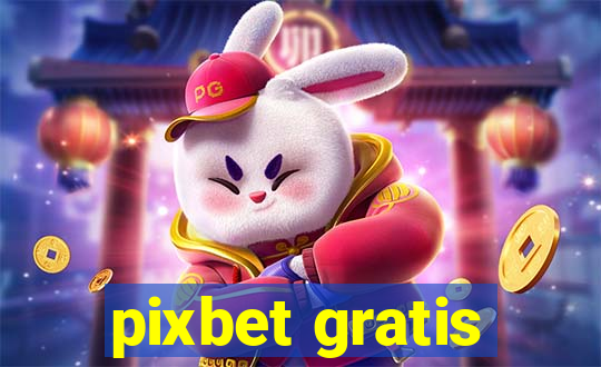 pixbet gratis