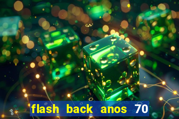 flash back anos 70 80 90 download gratis