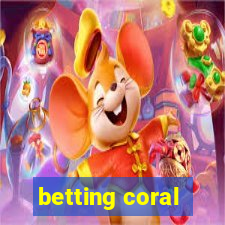 betting coral