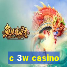 c 3w casino