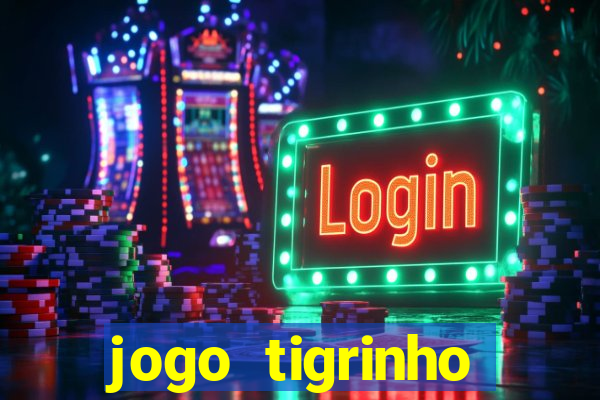 jogo tigrinho plataforma nova