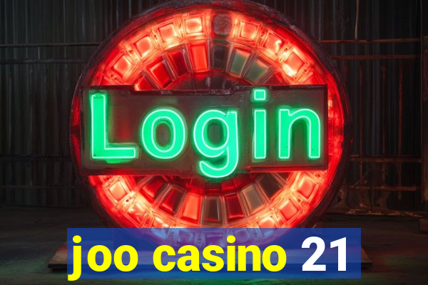 joo casino 21