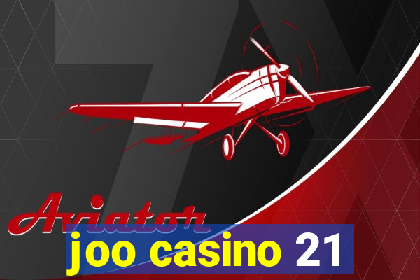 joo casino 21