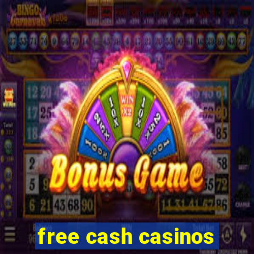 free cash casinos