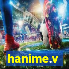 hanime.v